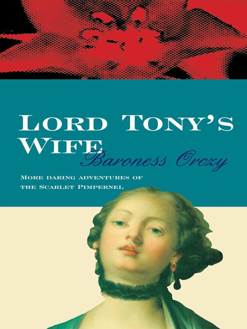 Title details for Lord Tony's Wife by Baroness Orczy - Wait list